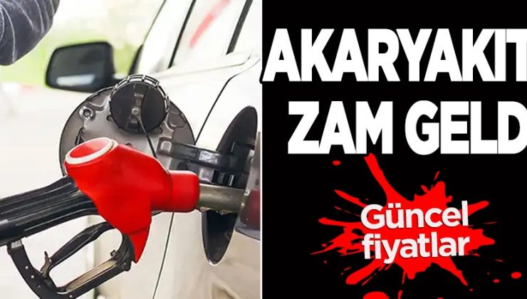 Akaryakıt fiyatına da zam geldi