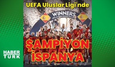 UEFA Uluslar Ligi’nde şampiyon İspanya!