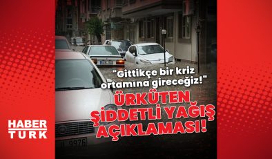 Ürküten şiddetli yağış açıklaması: Gittikçe bir kriz ortamına gireceğiz
