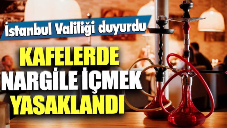 İstanbul’da nargile yasağı!