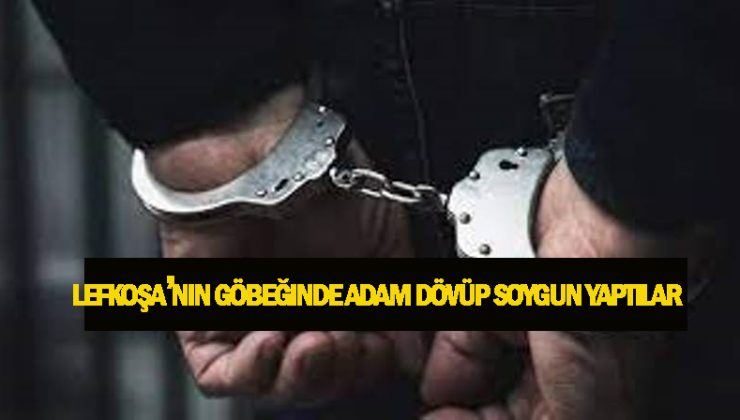 Lefkoşa’nın ortasında adam dövüp, telefonunu ve parasını çaldılar