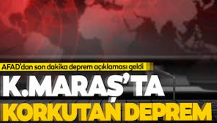 Kahramanmaraş’ta deprem