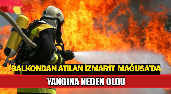 Mağusa’da muhtemelen balkondan söndürülmeden atılan izmarit yangına neden oldu