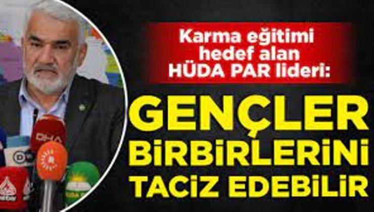 Karma eğitimi hedef alan HÜDA PAR lideri ‘anayasal engel kaldırılsın’ dedi