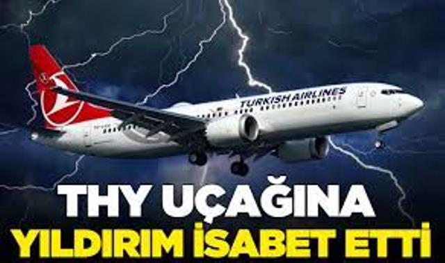 THY uçağına yıldırım isabet etti!