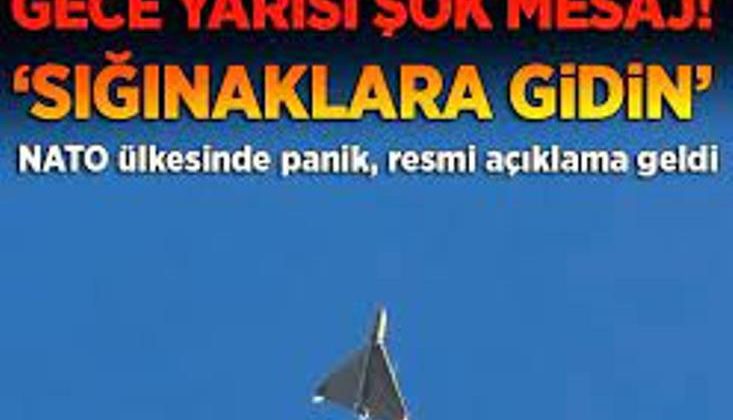 Gece yarısı ‘sığınaklara gidin’ mesajı aldılar! NATO ülkesinde panik