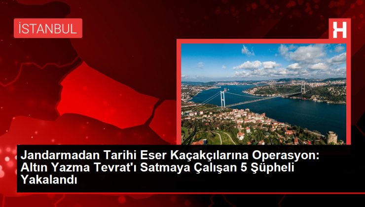 İstanbul’da altın yazma Tevrat ele geçirildi! 2 milyon dolara satmak için müşteri ararken yakalandılar