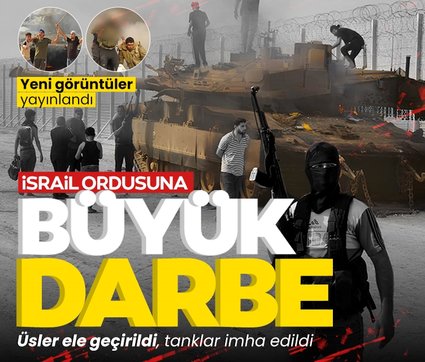  İsrail ordusuna büyük darbe: Üsler ele geçirildi, tanklar imha edildi!