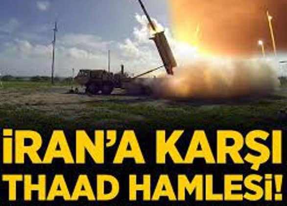 ABD’den İran’a karşı THAAD hamlesi!