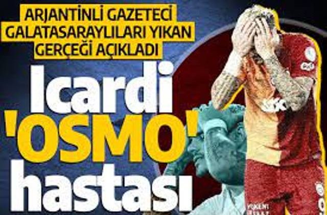 Arjantinli gazeteci Galatasaray’ın yıldız futbolcusu İcardi’nin hastalığını açıkladı: OSMOFOBİ