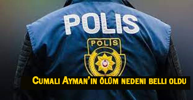 Cumali Ayman’ın ölüm nedenin ağırlık altında kalma, Çoklu Kafa Kemikleri Kırıkları ve Beyin Kanaması” sonucu olduğu tespit edildi