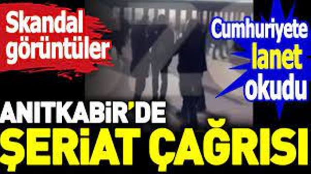 Skandal görüntüler: Anıtkabir’de şeriat sloganları!