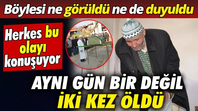 Böyle hikaye ne duyuldu ne görüldü! Tam 2 kere öldü! 3 yıl sonra dirildi aynı tarihte bir daha öldü
