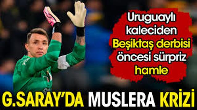 Galatasaray’da Beşiktaş derbisi öncesi Muslera krizi