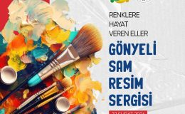 GÖNYELİ SAM RESİM SERGİSİ PERŞEMBE GÜNÜ AÇILIYOR