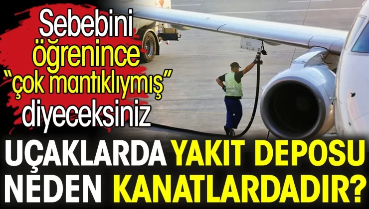 Uçaklarda yakıt deposu neden kanatlardadır? Sebebini öğrenince ‘Çok mantıklıymış’ diyeceksiniz