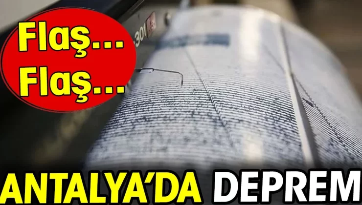 Antalya’nın Kaş ilçesi açıklarında deprem!