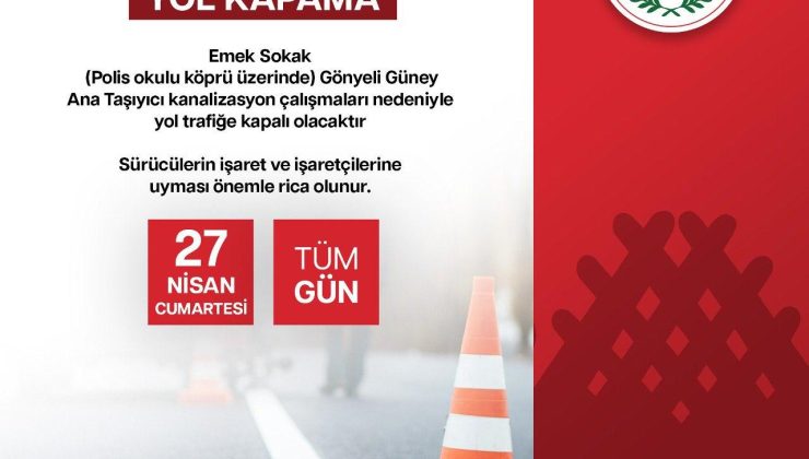 Gönyeli’de Ana Taşıyıcı Kanalizasyon çalışmaları nedeniyle Emek Sokak tam gün kapalı olacak
