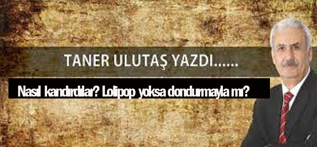 Nasıl kandırdılar? Lolipop yoksa dondurmayla mı?