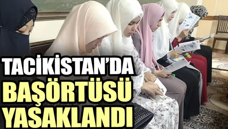 Tacikistan’da başörtüsü yasaklandı