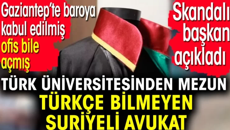 Türk üniversitesinden mezun Türkçe bilmeyen Suriyeli avukat, Gaziantep’te baroya kabul edilmiş ofis bile açmış
