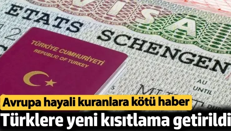 Türklere yeni kısıtlama getirildi. Avrupa hayali kuranlara kötü haber