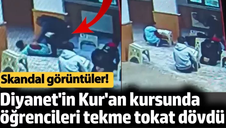 Bunlar nasıl din adamı ? Diyanet’in Kur’an kursunda öğrencileri tekme tokat dövdü