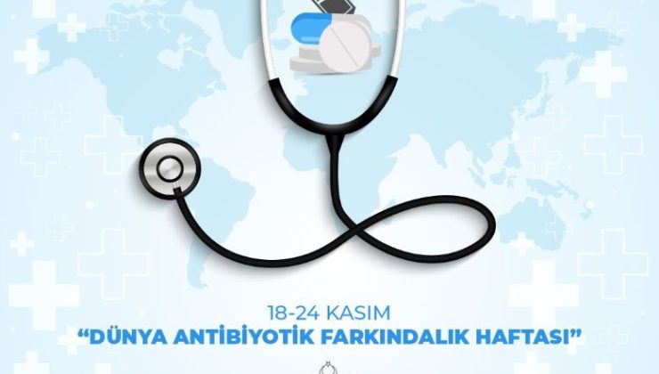 Dünya Antibiyotik Farkındalık Haftası