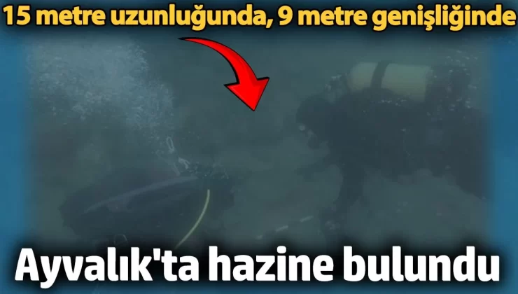 Ayvalık’ta hazine bulundu. Ege ve Akdeniz’in en büyüğü