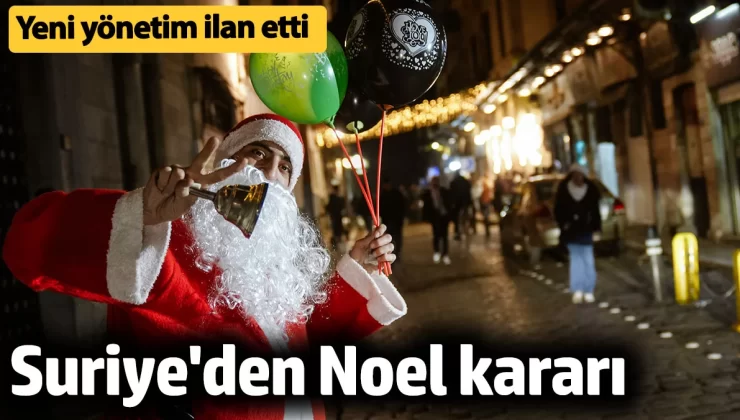 Suriye’deki yeni yönetim, Hristiyanların Noel Bayramında resmi tatil olacağını ve devlet dairelerinin kapalı olacağını duyurdu