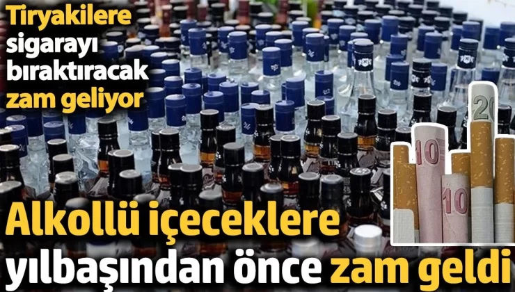Alkollü içecekler yılbaşından önce zam geldi. Tiryakilere sigarayı bıraktıracak zam geliyor