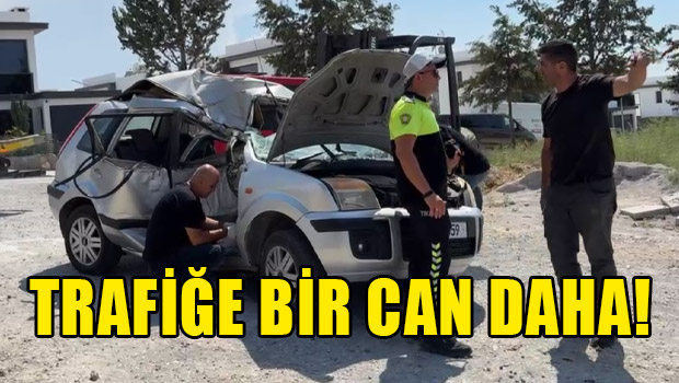 Trafik Canavarına bir kurban daha verdik !..