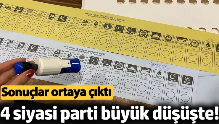 4 siyasi parti büyük düşüşte! Sonuçlar ortaya çıktı