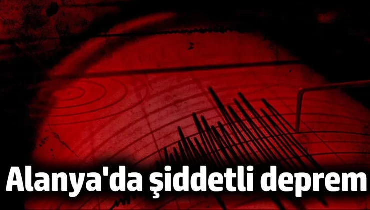 Alanya’da şiddetli deprem (3 Ocak 2025)