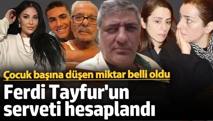 Ferdi Tayfur’un serveti hesaplandı! Çocuk başına düşen miktar belli oldu