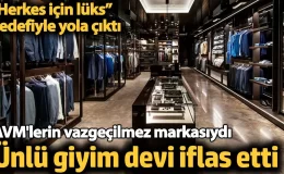 Ünlü giyim devi iflas etti. AVM’lerin vazgeçilmez markasıydı. “Herkes için lüks” hedefiyle yola çıktı