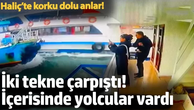 Haliç’te yolcu dolu tekne, bir başka tekneye çarptı korku dolu anlar yaşandı
