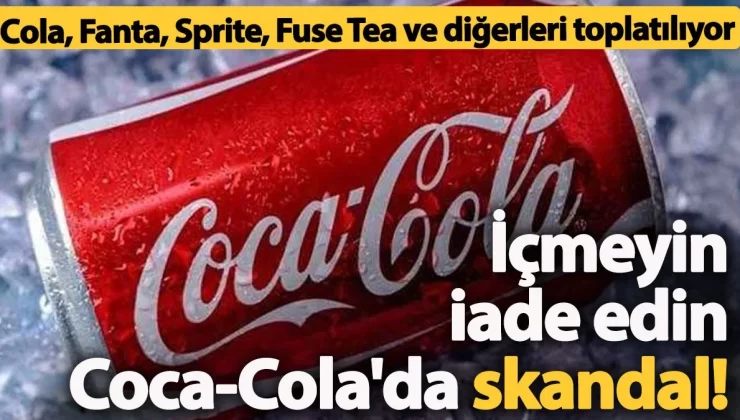 Coca Cola, ürünlerinde yüksek miktarda klorat tespit edilmesi nedeni ile Cola, Fanta, Sprite, Fuse Tea ve diğer içecekler toplatılıyor