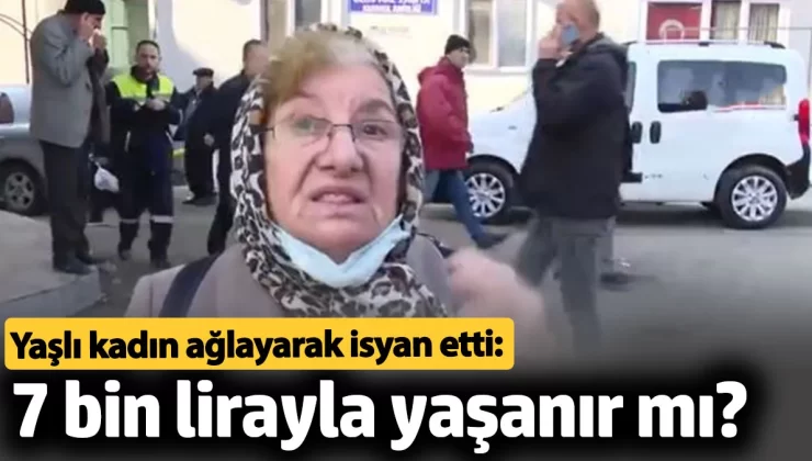 Eşinin vefatı sonrasında 7 bin TL ile yaşamaya çalışan Yaşlı kadın ağlayarak isyan etti: 7 bin lirayla yaşanır mı?