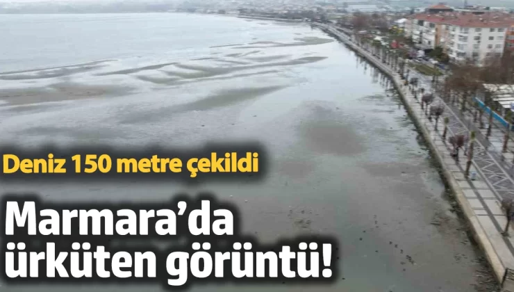 Deniz 150 metre çekildi! Marmara’da ürküten görüntü