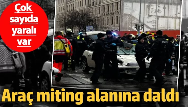 Son dakika… Almanya’da bir araç miting alanına daldı: Yaralılar var
