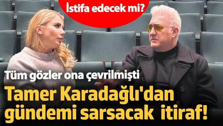 Tamer Karadağlı’dan gündemi sarsacak Gezi Parkı itirafı! Tüm gözler ona çevrilmişti… İstifa edecek mi?