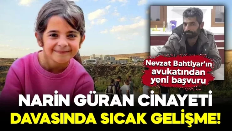 Narin cinayetinde Bakanlık devreye girdi! Gözler bölge adliye mahkemesinde…