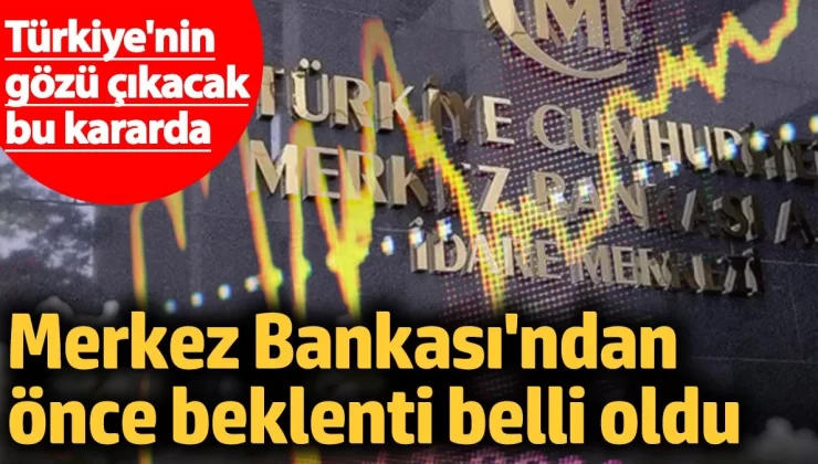 Türkiye’nin gözü kulağı Merkez Bankası’ndan çıkacak faiz kararına çevrildi! İşte son tahminler…