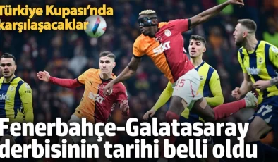 Fenerbahçe-Galatasaray derbisinin tarihi belli oldu