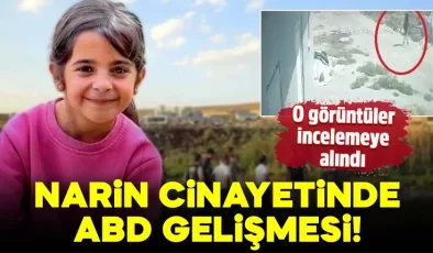 Narin cinayetinde ABD gelişmesi! O görüntüler incelemeye alındı, rapor hazırlanacak
