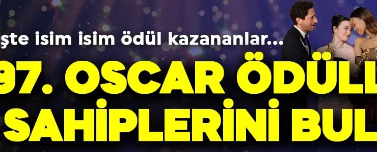 97. Oscar Ödülleri sahiplerini buldu! 