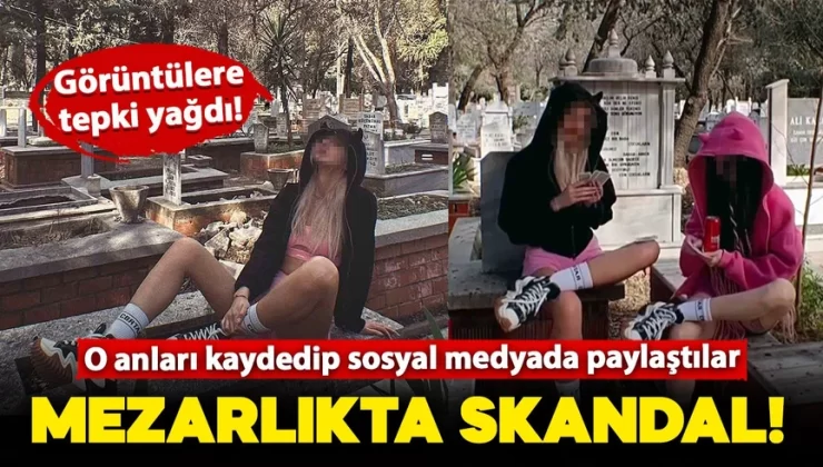 Mezarlıkta skandal hareket! 2 kadın kayda aldıkları o görüntülerini sosyal medyada paylaştı