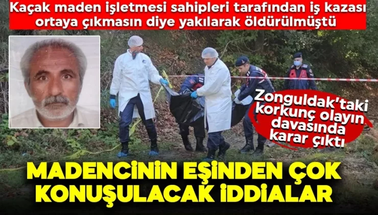 Zonguldak’ta kaçak maden işletmesinin sahipleri tarafından olay ortaya çıkmasın diye yakıldı  Korkunç olayın davasında karar çıktı!