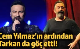 Cem Yılmaz’ın ardından Tarkan da göç etti!